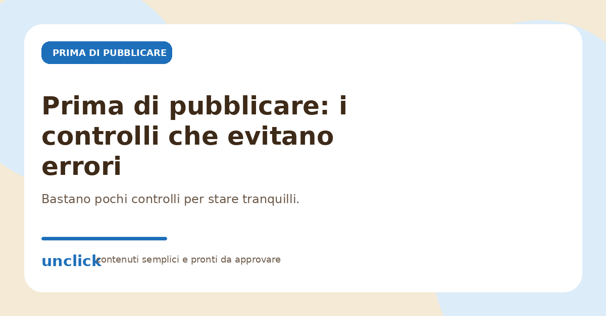 Prima di pubblicare: i controlli che evitano errori