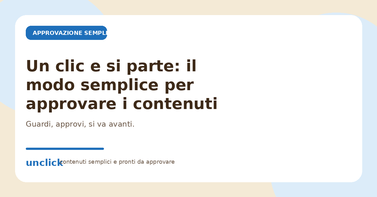 Un clic e si parte: il modo semplice per approvare i contenuti