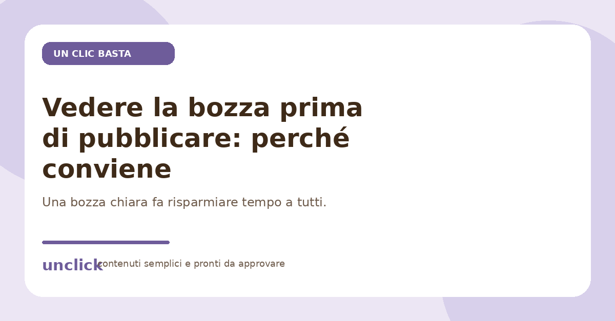 Vedere la bozza prima di pubblicare: perché conviene